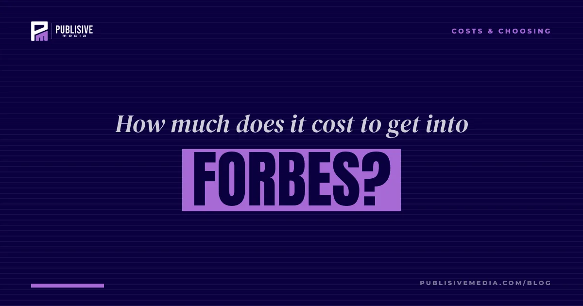 How Much Does It Cost to Get Featured in Forbes?