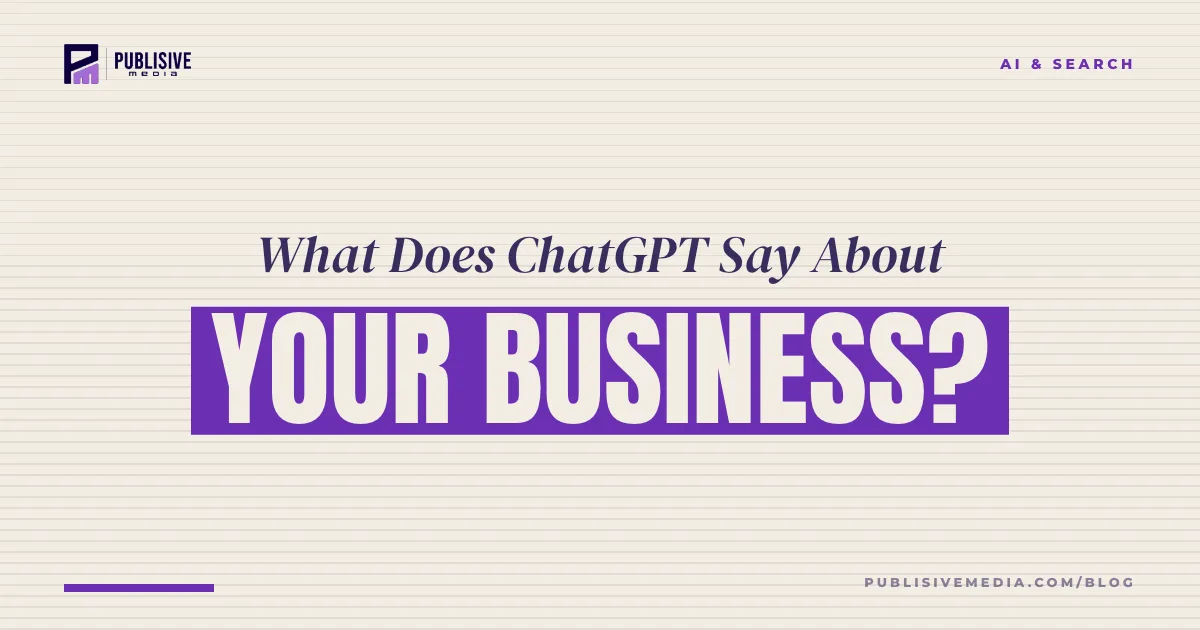 What Does ChatGPT Say About Your Business?